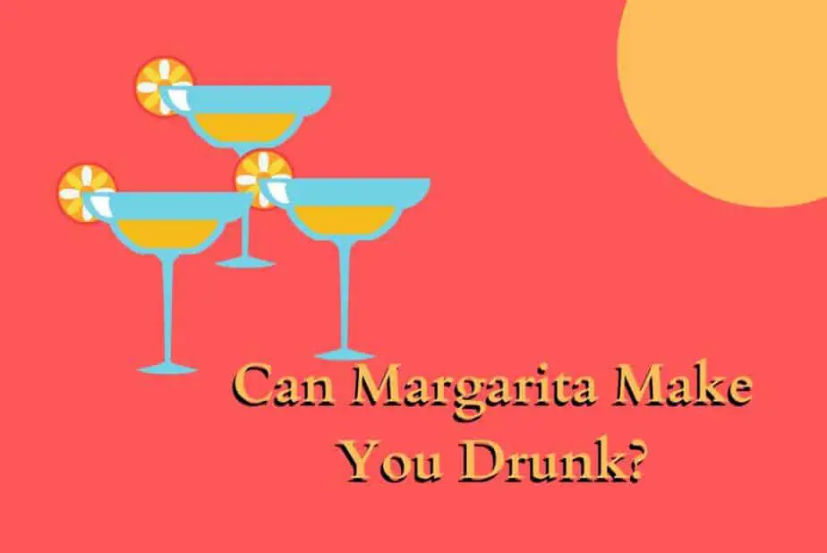 Can Margarita Make You Drunk